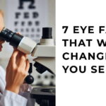 7 Eye Facts That Will Change How You See