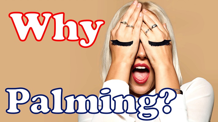 How to reduce eye fatigue with Palming