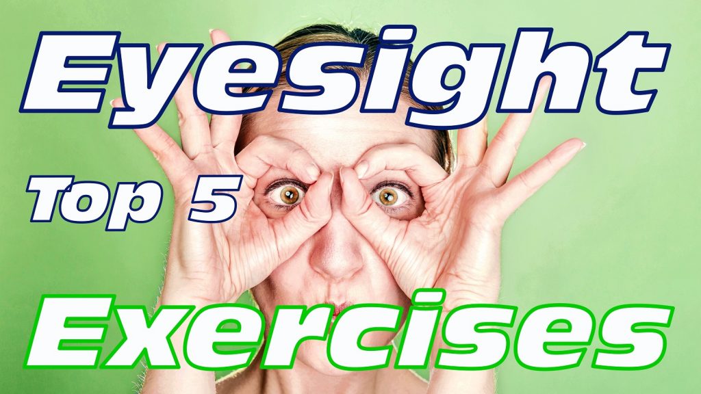 How to improve eyesight top 7 eye exercises