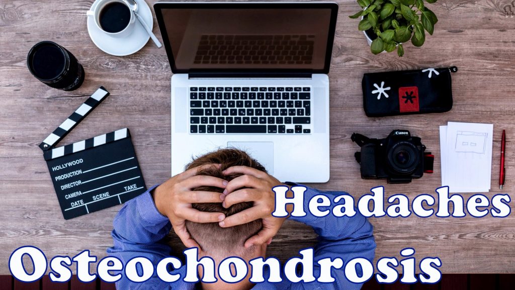 How to heal Osteochondrosis and headaches naturally