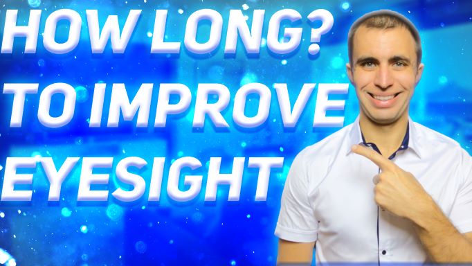 How long time to get better eyesight naturally without spectacles