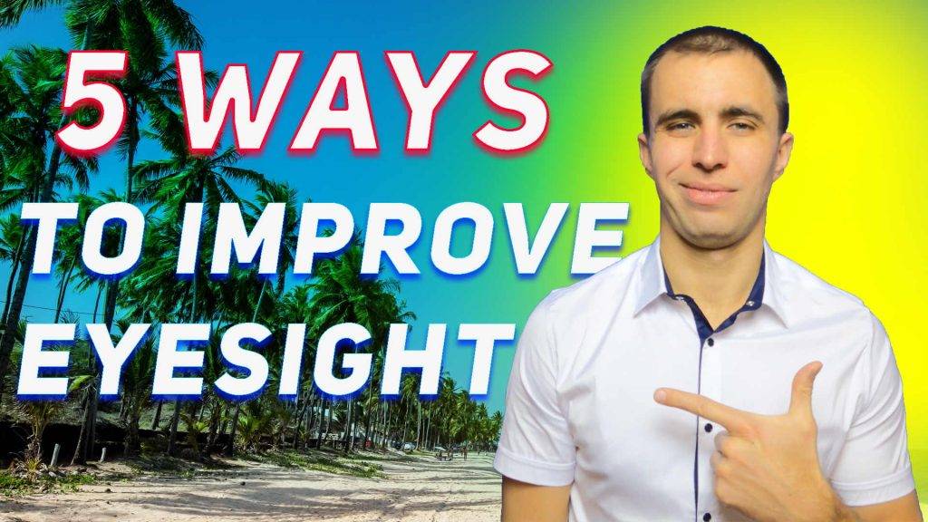 Improve your vision naturally