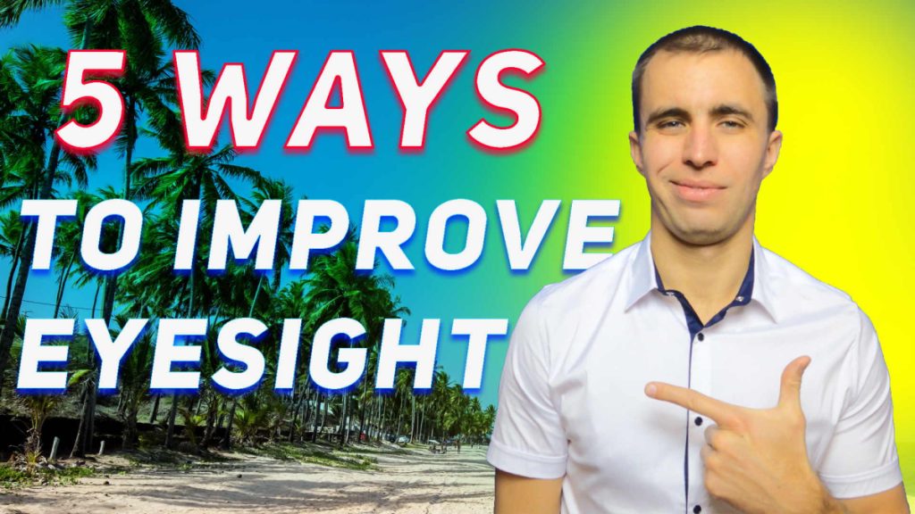 How to improve vision in 5 steps