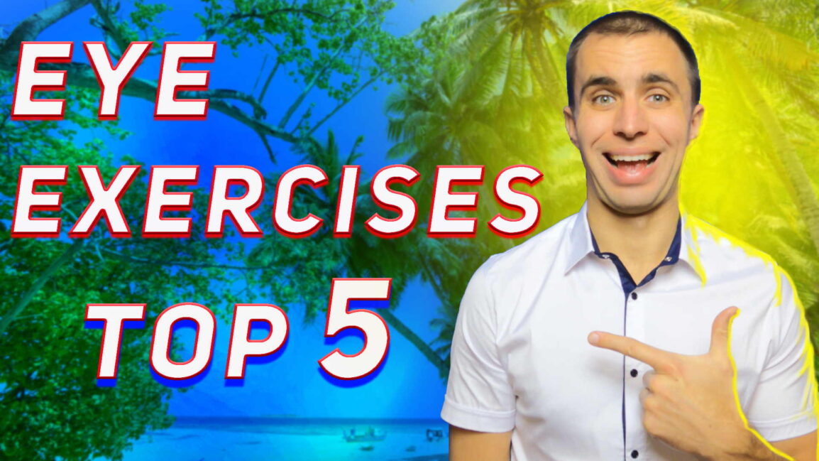 Top 5 Eye Exercises to Boost your sight. Better Vision in 5 Minutes a